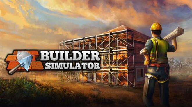 تحميل لعبة Builder Simulator (v18.12.2022) مجانا