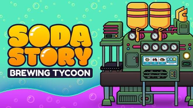 تحميل لعبة Soda Story – Brewing Tycoon (v1.0) مجانا