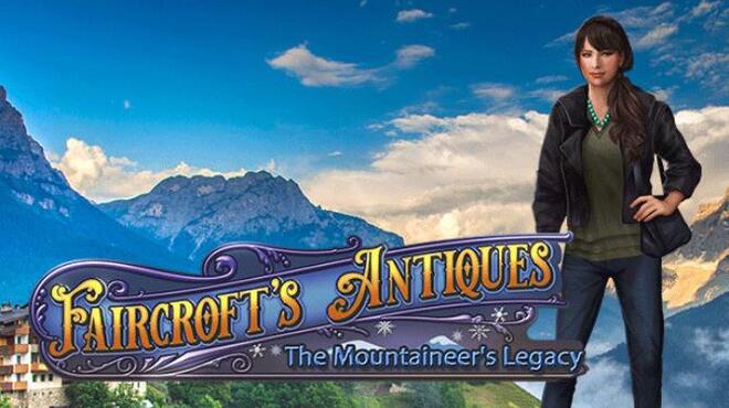 تحميل لعبة Faircroft’s Antiques: The Mountaineer’s Legacy مجانا