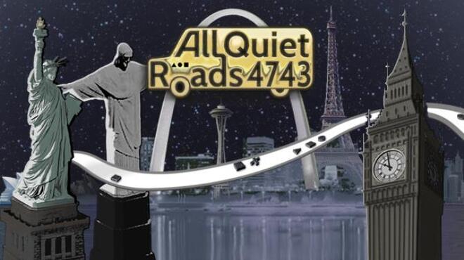 تحميل لعبة All Quiet Roads 4743 (v4.01) مجانا