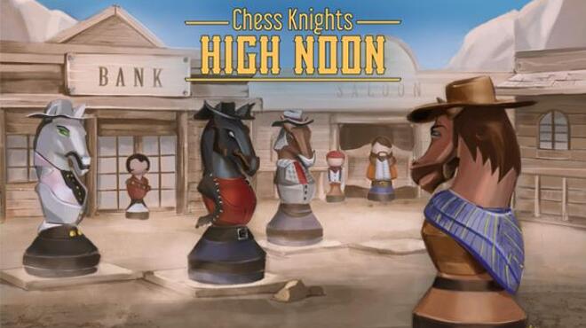 تحميل لعبة Chess Knights: High Noon مجانا