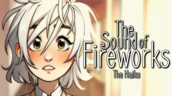 تحميل لعبة The Sound of Fireworks: The Haiku مجانا