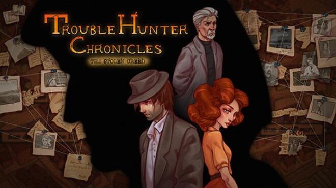 تحميل لعبة Trouble Hunter Chronicles: The Stolen Creed مجانا