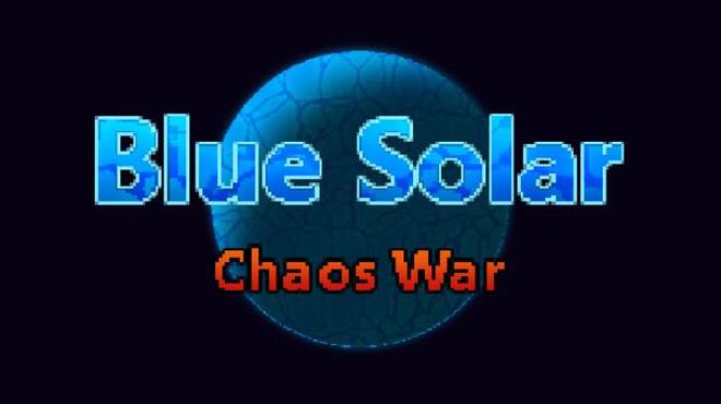 تحميل لعبة Blue Solar: Chaos War (v1.0.5) مجانا