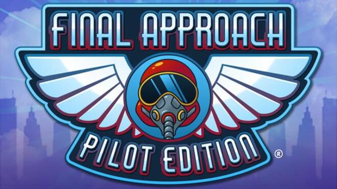 تحميل لعبة Final Approach: Pilot Edition مجانا