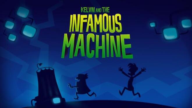 تحميل لعبة Kelvin and the Infamous Machine مجانا