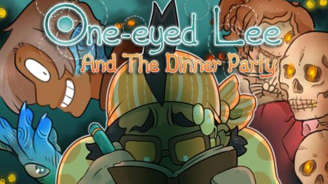 تحميل لعبة One-Eyed Lee and the Dinner Party مجانا