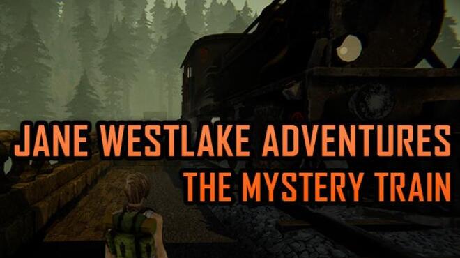 تحميل لعبة Jane Westlake Adventures – The Mystery Train (v1.01) مجانا