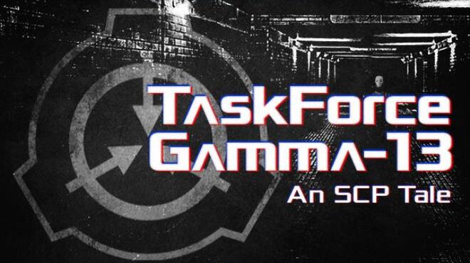 تحميل لعبة TaskForce Gamma-13 : An SCP Tale مجانا