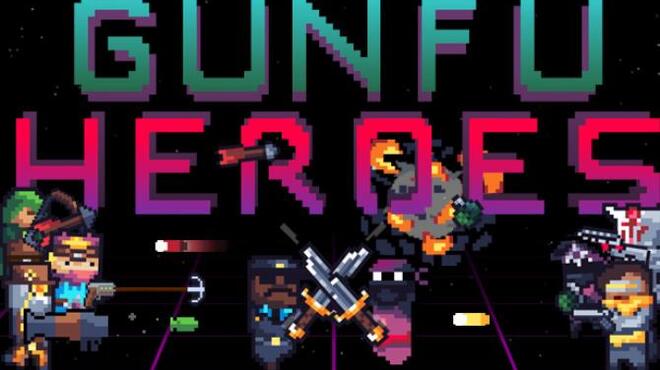 تحميل لعبة GunFu Heroes مجانا