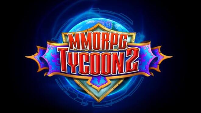 تحميل لعبة MMORPG Tycoon 2 (v0.19.106) مجانا