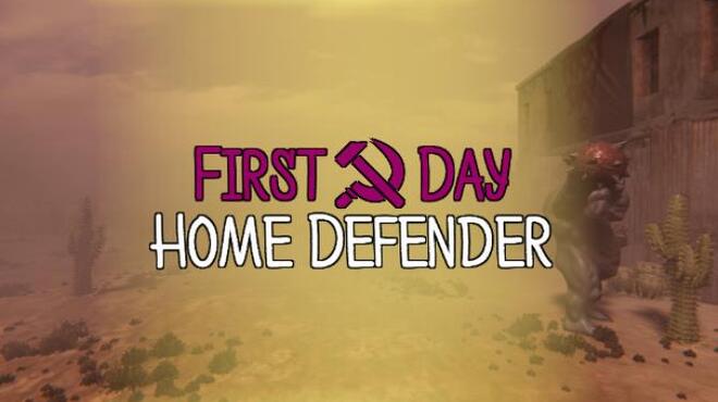 تحميل لعبة First Day: Home Defender مجانا