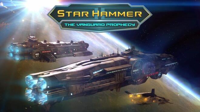 تحميل لعبة Star Hammer: The Vanguard Prophecy مجانا
