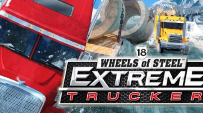 تحميل لعبة 18 Wheels of Steel: Extreme Trucker مجانا