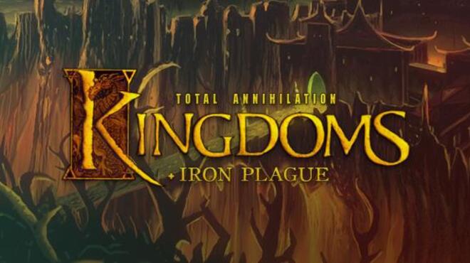 تحميل لعبة Total Annihilation: Kingdoms + Iron Plague مجانا