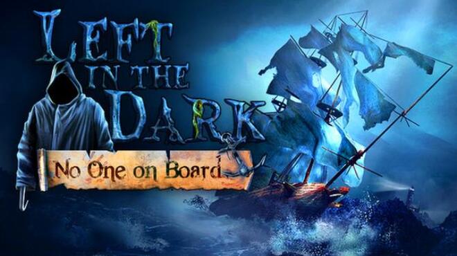 تحميل لعبة Left in the Dark: No One on Board مجانا