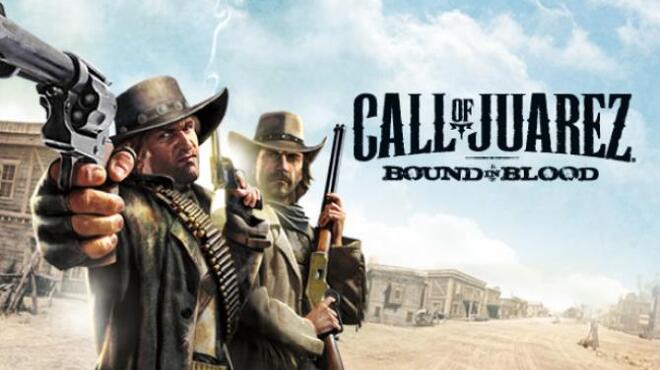 تحميل لعبة Call of Juarez: Bound in Blood مجانا