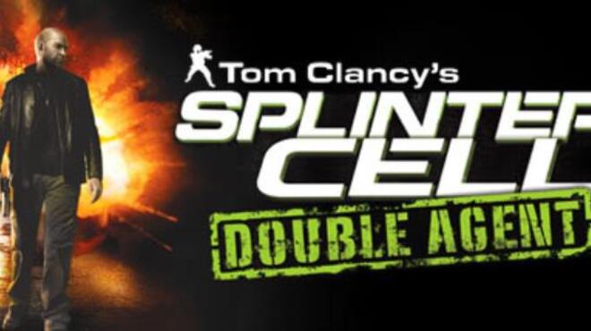 تحميل لعبة Tom Clancy’s Splinter Cell Double Agent مجانا