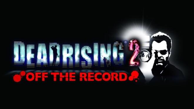 تحميل لعبة Dead Rising 2: Off the Record (Inclu DLC) مجانا
