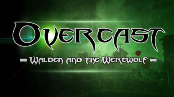 تحميل لعبة Overcast Walden and the Werewolf مجانا