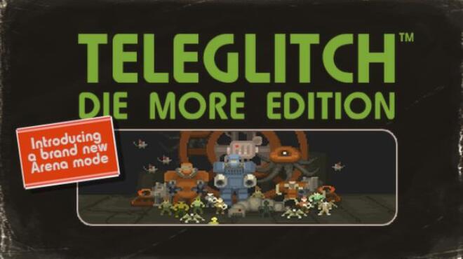 تحميل لعبة Teleglitch: Die More Edition مجانا