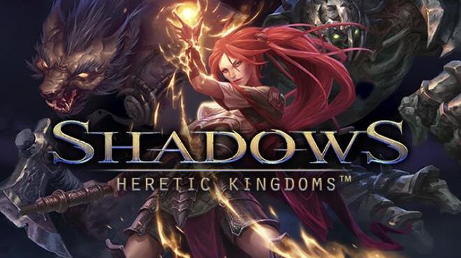 تحميل لعبة Shadows: Heretic Kingdoms مجانا
