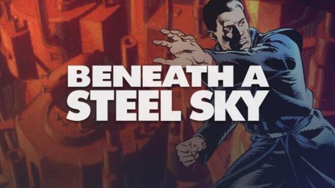 تحميل لعبة Beneath a Steel Sky مجانا