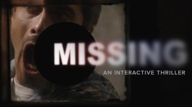 تحميل لعبة MISSING: An Interactive Thriller – Episode One مجانا