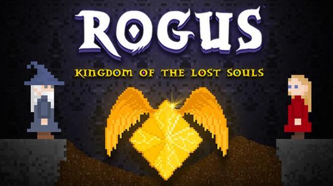 تحميل لعبة ROGUS – Kingdom of The Lost Souls مجانا