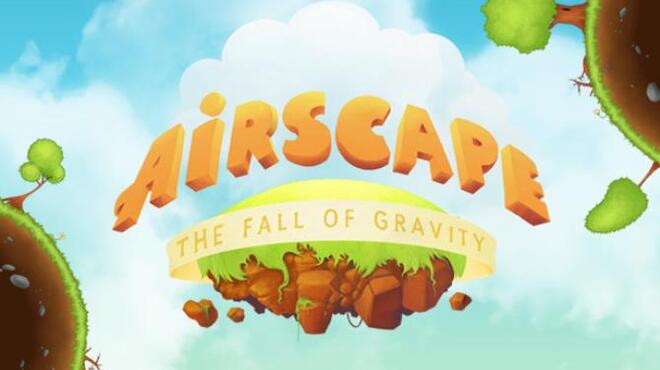 تحميل لعبة Airscape The Fall of Gravity (1.0.3) مجانا
