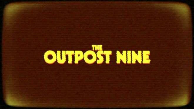 خلفية 2 تحميل العاب النص للكمبيوتر The Outpost Nine: Episode 1 Torrent Download Direct Link