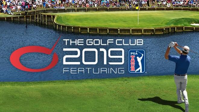 تحميل لعبة The Golf Club 2019 featuring PGA TOUR مجانا