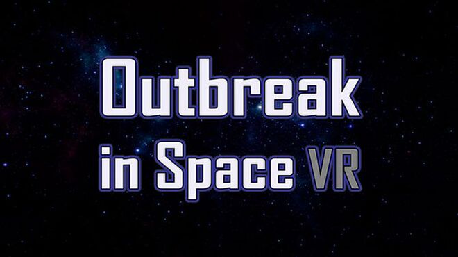 تحميل لعبة Outbreak in Space VR مجانا