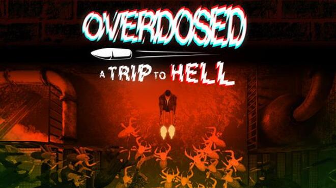 تحميل لعبة Overdosed – A Trip To Hell (v1.4) مجانا