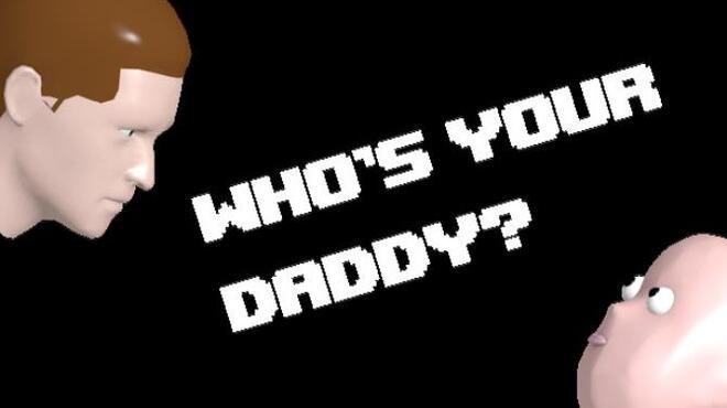 تحميل لعبة Who’s Your Daddy (v10.02.2023) مجانا