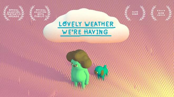 خلفية 1 تحميل العاب RPG للكمبيوتر Lovely Weather We’re Having Torrent Download Direct Link