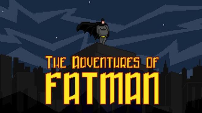 تحميل لعبة The Adventures of Fatman مجانا