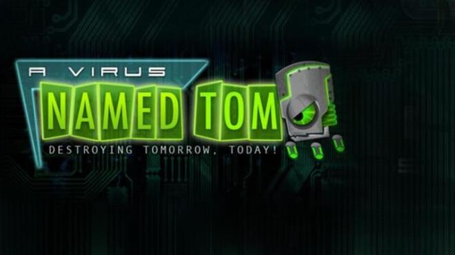 تحميل لعبة A Virus Named TOM مجانا