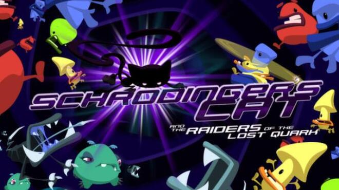 تحميل لعبة Schrödinger’s Cat And The Raiders Of The Lost Quark مجانا