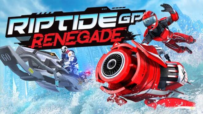 تحميل لعبة Riptide GP: Renegade مجانا