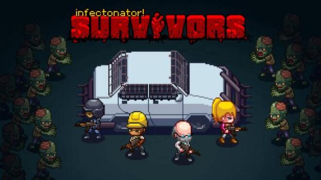 تحميل لعبة Infectonator : Survivors (v1.1.2) مجانا