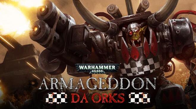 تحميل لعبة Warhammer 40,000: Armageddon – Da Orks مجانا