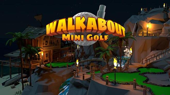 تحميل لعبة Walkabout Mini Golf VR (v02.12.2021) مجانا