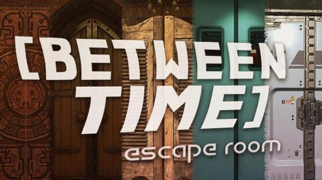 تحميل لعبة Between Time: Escape Room مجانا