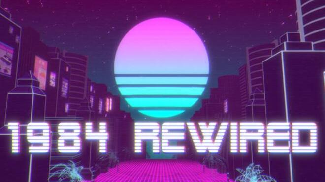 تحميل لعبة 1984 Rewired مجانا