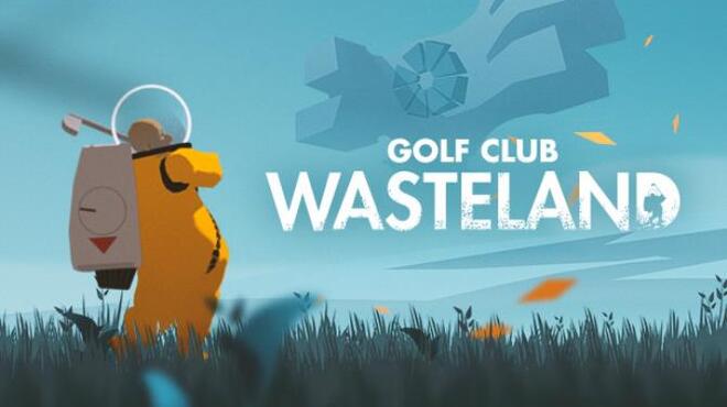 تحميل لعبة Golf Club Wasteland 高尔夫：废土 (v21.12.2021) مجانا