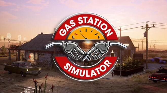 تحميل لعبة Gas Station Simulator (v1.0.2.63670 & DLC) مجانا