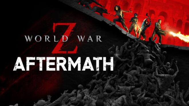 تحميل لعبة World War Z: Aftermath (v20230329) مجانا
