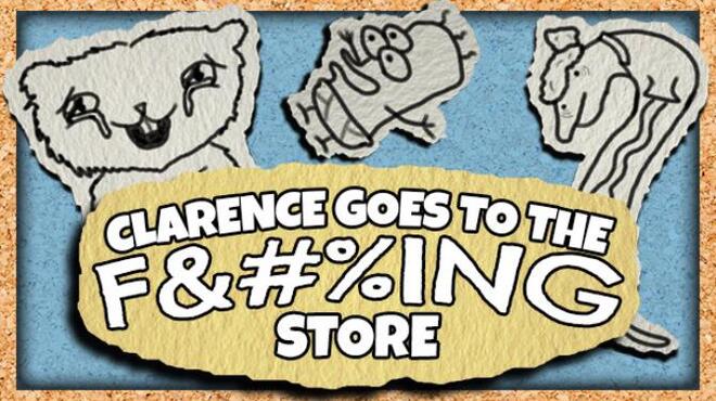 تحميل لعبة Clarence Goes to the F&#%ING Store مجانا