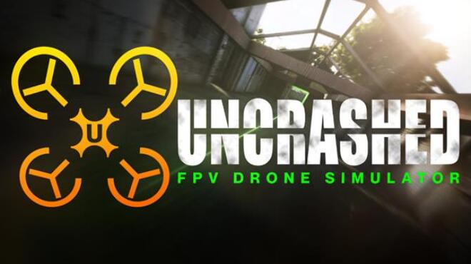 تحميل لعبة Uncrashed : FPV Drone Simulator (v15.08.2022) مجانا